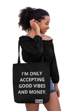 ONLY GOOD VIBES AND MONEY TOTE - YESIAMINC